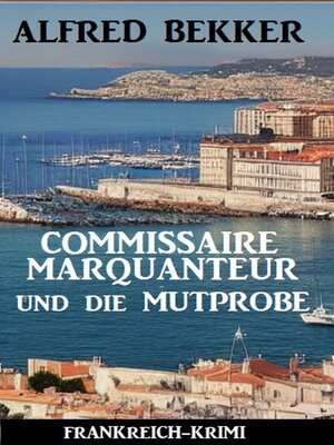cover image of Commissaire Marquanteur und die Mutprobe